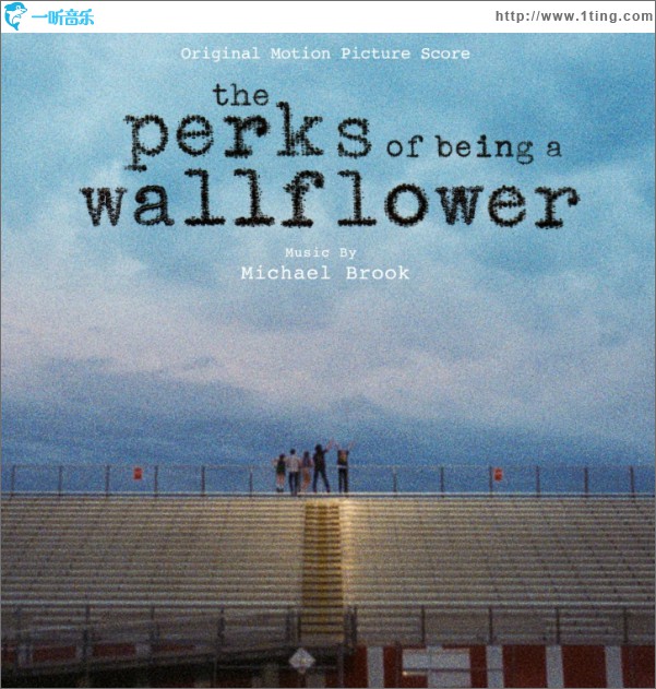 壁花少年 The Perks of Being a Wallflower （Original Motion Picture Score）