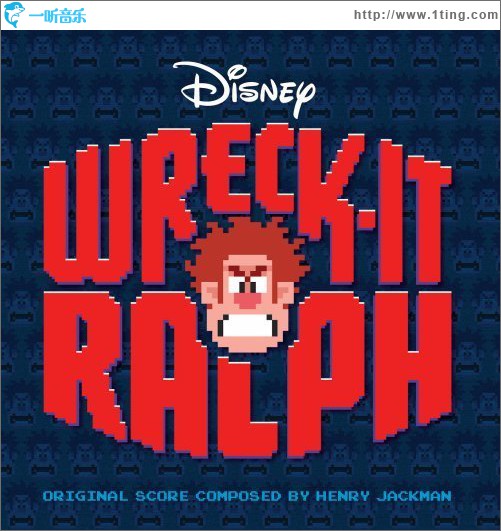 无敌破坏王 Wreck-It Ralph （Soundtrack）