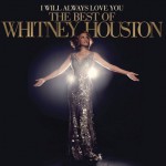 I Will Always Love You: The Best Of Whitney详情