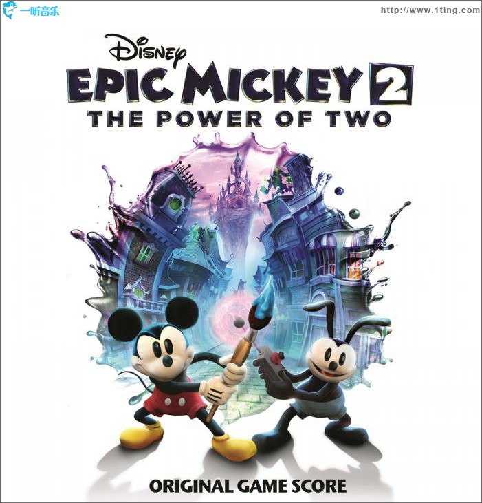 传奇米奇 2 Epic Mickey 2: The Power of Two (Original Game Score)