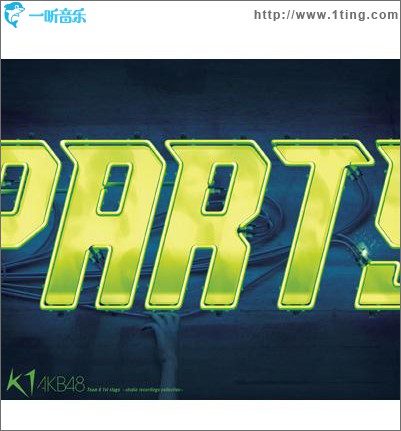 Team K 1st stage「PARTYが始まるよ」