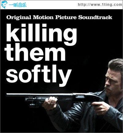 温柔杀戮 Killing Them Softly (Original Motion Picture Soundtrack)