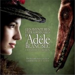 阿黛拉的非凡冒险 Les Aventures Extrahordinaires D'Adèle Blanc-Sec OST