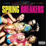 春假 Music From The Motion Picture Spring Breakers