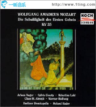 Volume 7(CD20) Sacred works - Die Schuldigkeit des ersten Gebots KV 35
