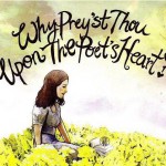 Why Prey'st Thou Upon The Poet's Heart详情