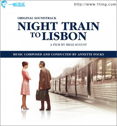 里斯本夜车 Night Train to Lisbon 原声大碟