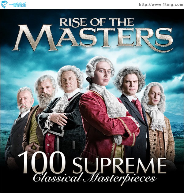 100 Supreme Classical Masterpieces: Rise of the Masters