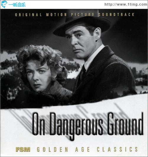 危险边缘 On Dangerous Ground (Original Motion Picture Soundtrack)
