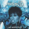 Missy Elliott ...So Addictive [Intro] [featuring Charlene 