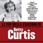 Le più belle canzoni di Betty Curtis详情