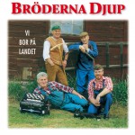 Bröderna Djup - Vi bor på landet详情