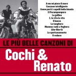 Le più belle canzoni di Cochi & Renato详情