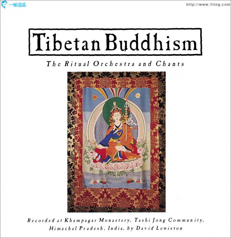 Tibetan Buddhism: The Ritual Orchestra and Chants