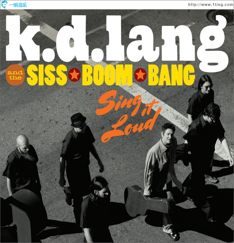 k.d. lang and the Siss Boom Bang: Sing it Loud (Deluxe)