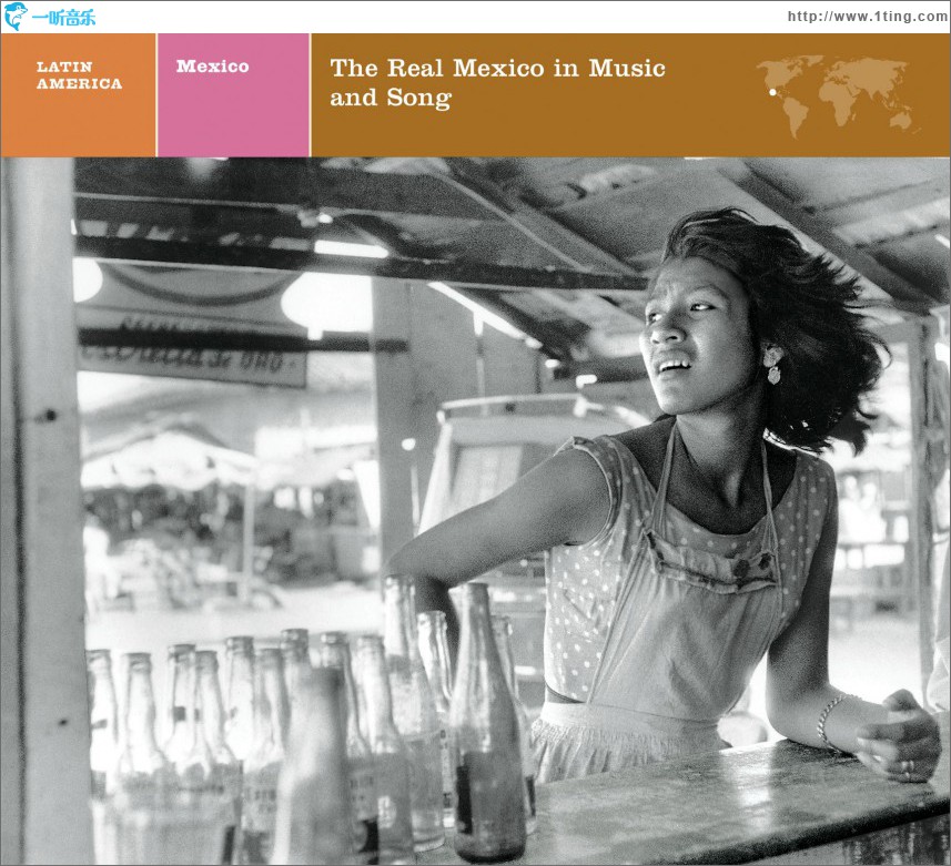 LATIN AMERICA Mexico: The Real Mexico in Music and Song