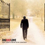 Big Bad Love详情
