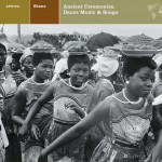 GHANA Ancient Ceremonies: Dance Music & Songs详情