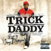 Trick Daddy Bet That [feat. Chamillionaire and GoldRush] [Explicit Album Version] 试听