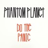 Phantom Planet Do The Panic (Album Version) 试听