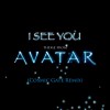 James Horner I See You [Theme From Avatar] [Cosmic Gate Radio Edit] 试听