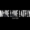 Day26 Made Love Lately 试听