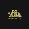 DG Yola Ain't Gon Let Up (Amended Version) 试听