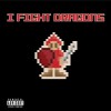 I Fight Dragons Power Up [Intro] (EP Version) 试听