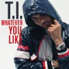 Whatever You Like (International)