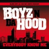 Boyz N Da Hood Everybody Know Me (Amended Album Version) 试听