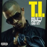 Big S**t Poppin' [Do It]