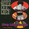 My Life With The Thrill Kill Kult Dirty Little Secrets (Album Version) 试听