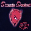 Satanic Surfers ... And The Cheese Fell Down 试听