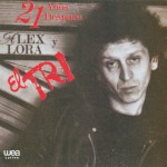 21 Años después Alex Lora y El Tri