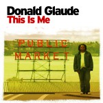 This Is Me (Continuous DJ Mix By Donald Glaude)详情