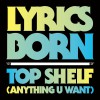 Top Shelf (Anything U Want)