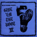 Give Em The Boot III