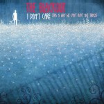 I Don't Care [This Is Why We Can't Have Nice Things]详情
