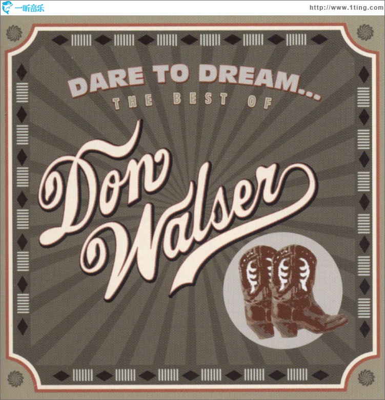 Dare To Dream: The Best Of Don Walser