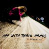 Off With Their Heads Spare Time 试听