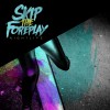 Skip The Foreplay ST4P 试听
