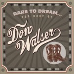 Dare To Dream: The Best Of Don Walser详情