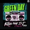 Green Day Kill The DJ 试听