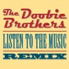 The Doobie Brothers Listen To The Music (DJ Malibu Mix) 试听