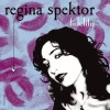 Regina Spektor Fidelity (Album Version) 试听