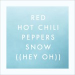 Snow [Hey Oh] (U.K. 2-Track)