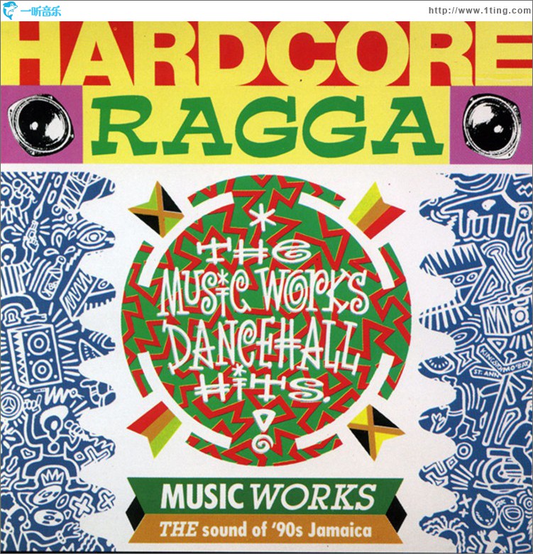 Hardcore Ragga - The Music Works Dancehall Hits