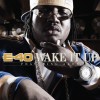E-40 Wake It Up [Feat. Akon] (Radio Edit) 试听