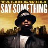 Talib Kweli Say Something [A Cappella] 试听