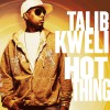Talib Kweli Hot Thing [featuring will.i.am] (Amended Version) 试听